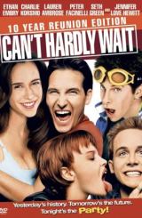 მოუთმენლად ველი / Can't Hardly Wait