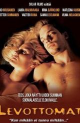 დაუღალავი / Levottomat
