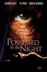ღამის შეპყრობილი / Possessed by the Night