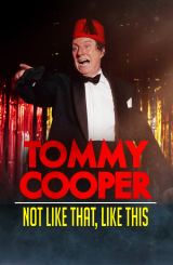ტომი კუპერი / Tommy Cooper: Not Like That, Like This