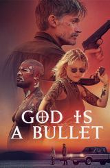 ღმერთი ტყვიაა / God Is a Bullet